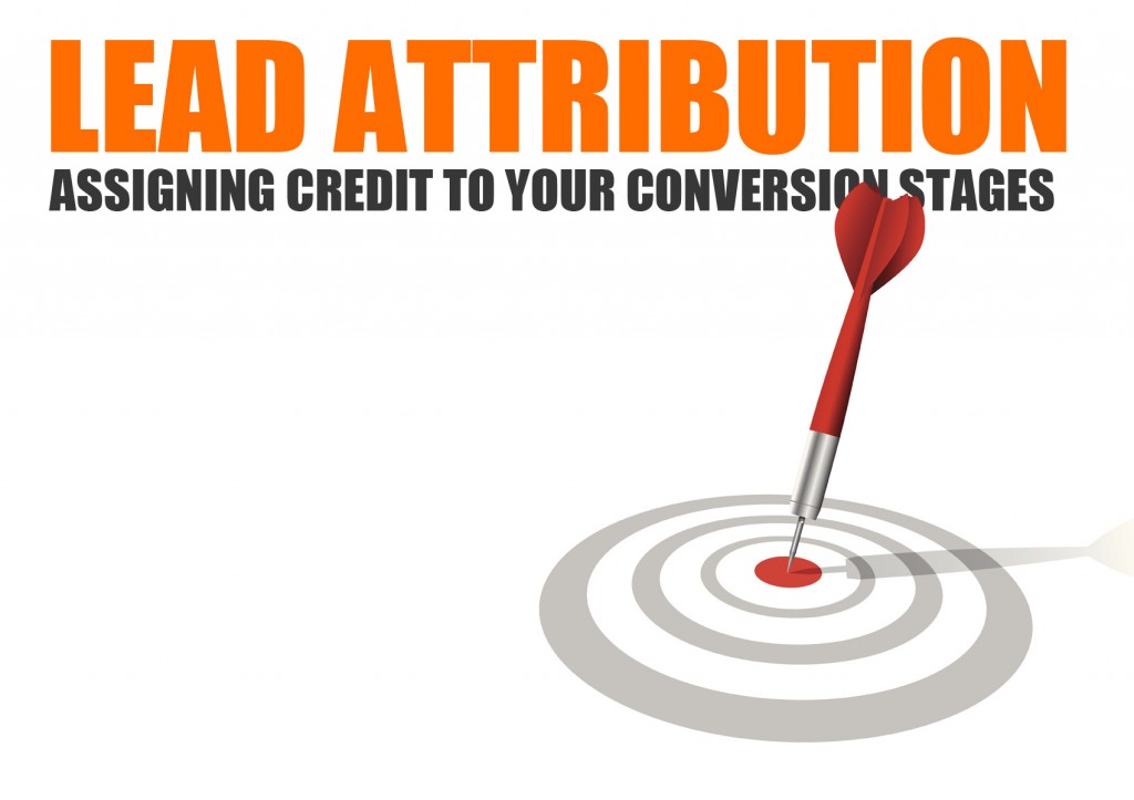 Lead Attribution -  Assigning credit to your conversion process